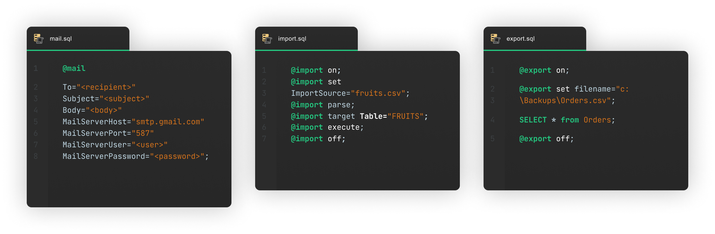 Client-side commands Execute imports, exports or even emailing directly from your code.